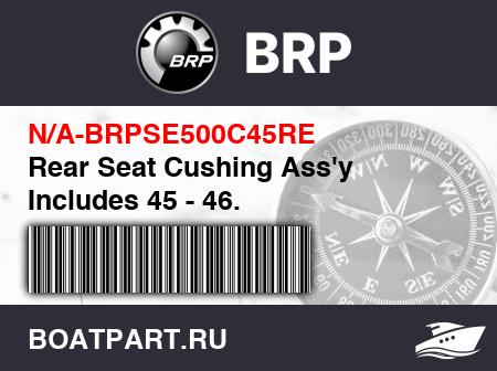 Изображение товара Rear Seat Cushing Ass'y Includes 45 - 46.