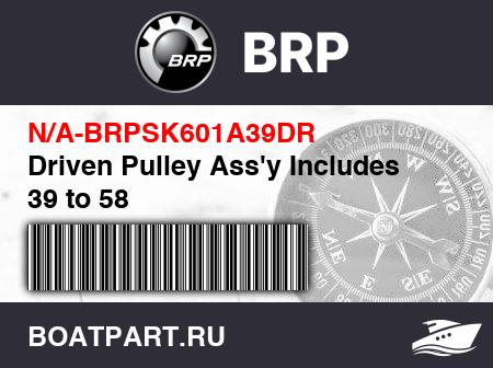 Изображение товара Driven Pulley Ass'y Includes 39 to 58