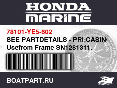 Изображение товара SEE PARTDETAILS - PRI;CASING | Usefrom Frame SN1281311.