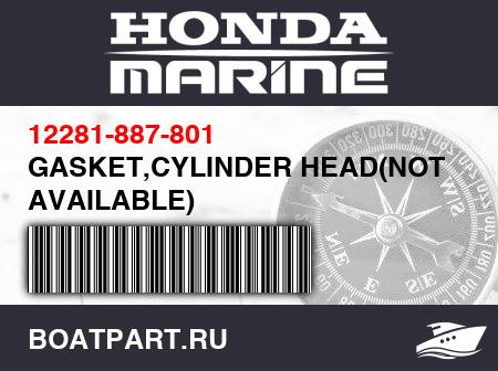 Изображение товара GASKET,CYLINDER HEAD(NOT AVAILABLE)