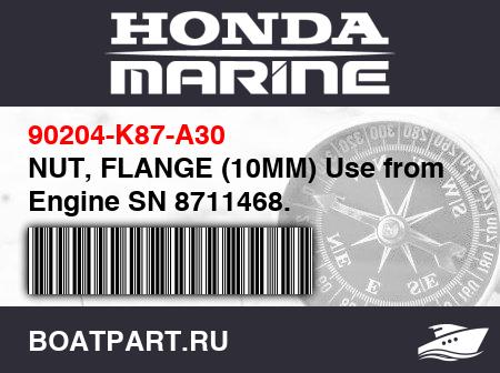 Изображение товара NUT, FLANGE (10MM) Use from Engine SN 8711468.