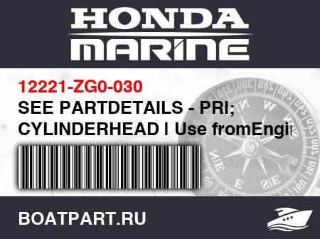 Изображение товара SEE PARTDETAILS - PRI; CYLINDERHEAD | Use fromEngine SN2422129.