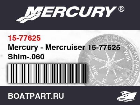 Изображение товара Mercury - Mercruiser 15-77625 Shim-.060