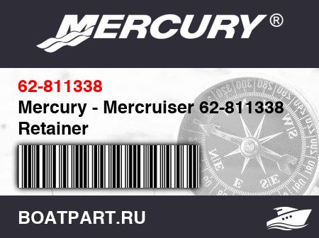 Изображение товара Mercury - Mercruiser 62-811338 Retainer