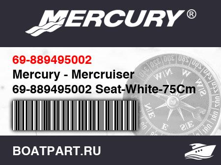 Изображение товара Mercury - Mercruiser 69-889495002 Seat-White-75Cm