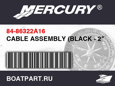 Изображение товара CABLE ASSEMBLY (BLACK - 2")