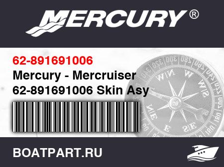 Изображение товара Mercury - Mercruiser 62-891691006 Skin Asy