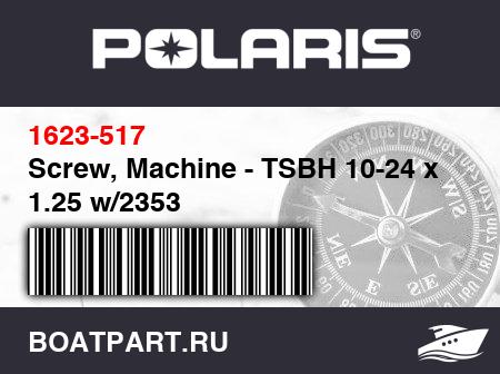 Изображение товара Screw, Machine - TSBH 10-24 x 1.25 w/2353