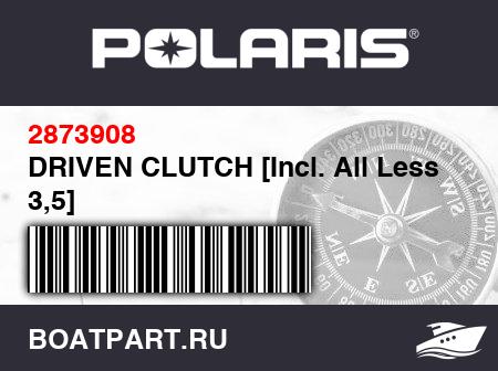 Изображение товара DRIVEN CLUTCH [Incl. All Less 3,5]