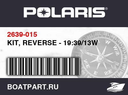 Изображение товара KIT, REVERSE - 19:39/13W