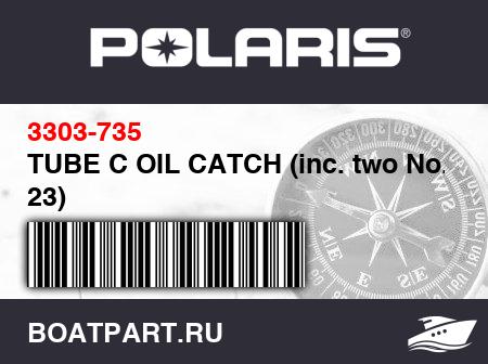 Изображение товара TUBE C OIL CATCH (inc. two No. 23)