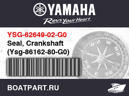 Изображение товара Seal, Crankshaft (Ysg-86162-80-G0)